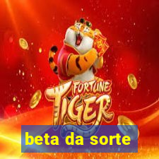 beta da sorte